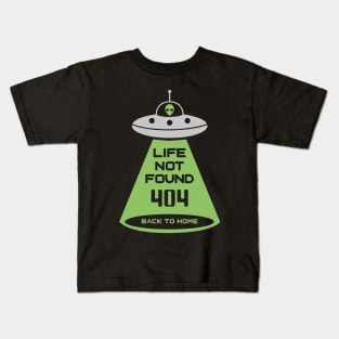 LIFE NOT FOUND 404 UFO DESIGN Kids T-Shirt